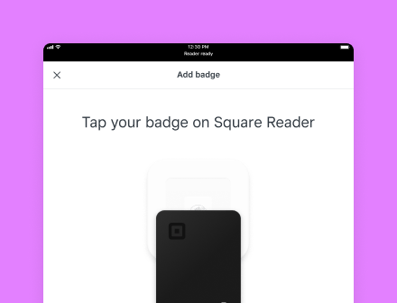 A screen prompting the user to tap their badge on the Square Reader to add the badge, displayed on a tablet.